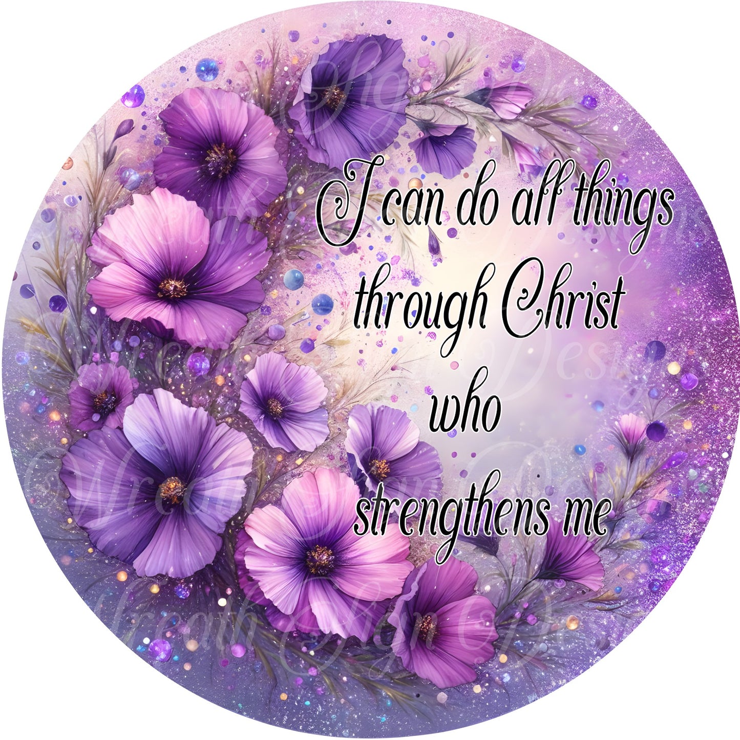 I can do all things through Christ, Religious, Lavender flowers round metal wreath sign, Wreath center, attachment, plaque