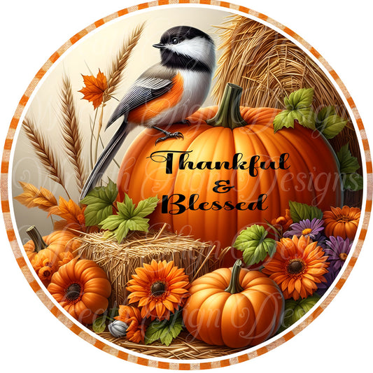 Thankful and Blessed Fall wreath sign, Chickadee and pumpkins, Autumn harvest metal sign, round wreath center, wreath attachment