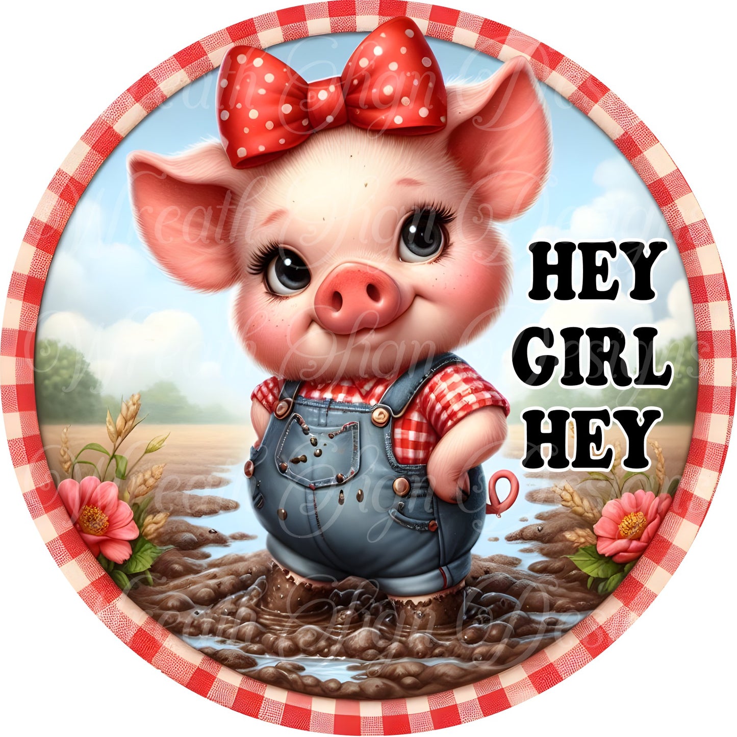 hey girl hey, pig in the mud farmhouse metal wreath sign, wreath sign, wreath center, wreath attachment. spring summer sign