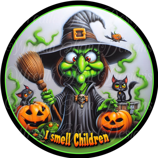 I smell children, Wicked witch and cat Halloween round metal wreath sign. Wreath center, Wreathc attachment (Copy)