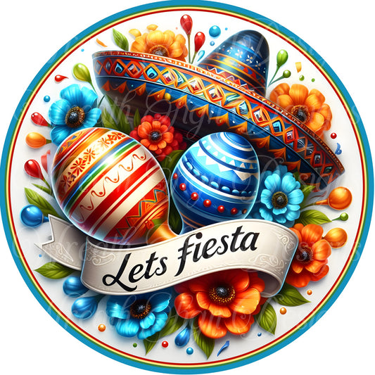 Lets Fiesta Sign, Cinco De Mayo round metal  Wreath Sign, Round sublimation sign. Wreath center, attachment