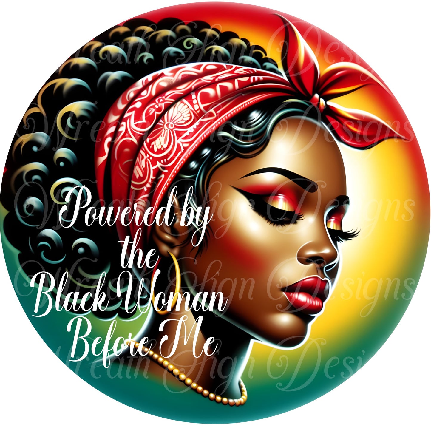 Powered by the Black Woman Before Me, Diva Queen round metal wreath sign, Proud Black Woman, Juneteenth wreath attachment, wreath center