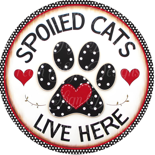 Spoiled cats live here, cat sign, round metal  sign, welcome metal sign, Round sign, Wreath attachment, Wreath center,