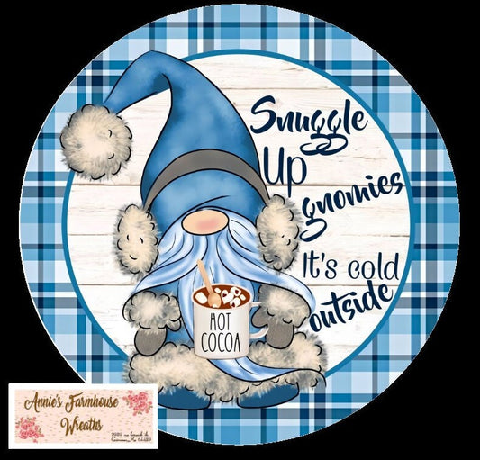 Snuggle up Gnomies its cold outside round metal sign, Gnome Christmas, Winter wreath sign, wreath center, wreath attachment