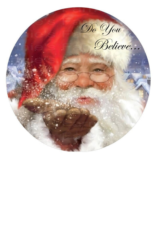 Do you Believe... Santa Claus round metal sign, Christmas sign, Winter wreath sign, wreath center, wreath attachment, Holiday Sign