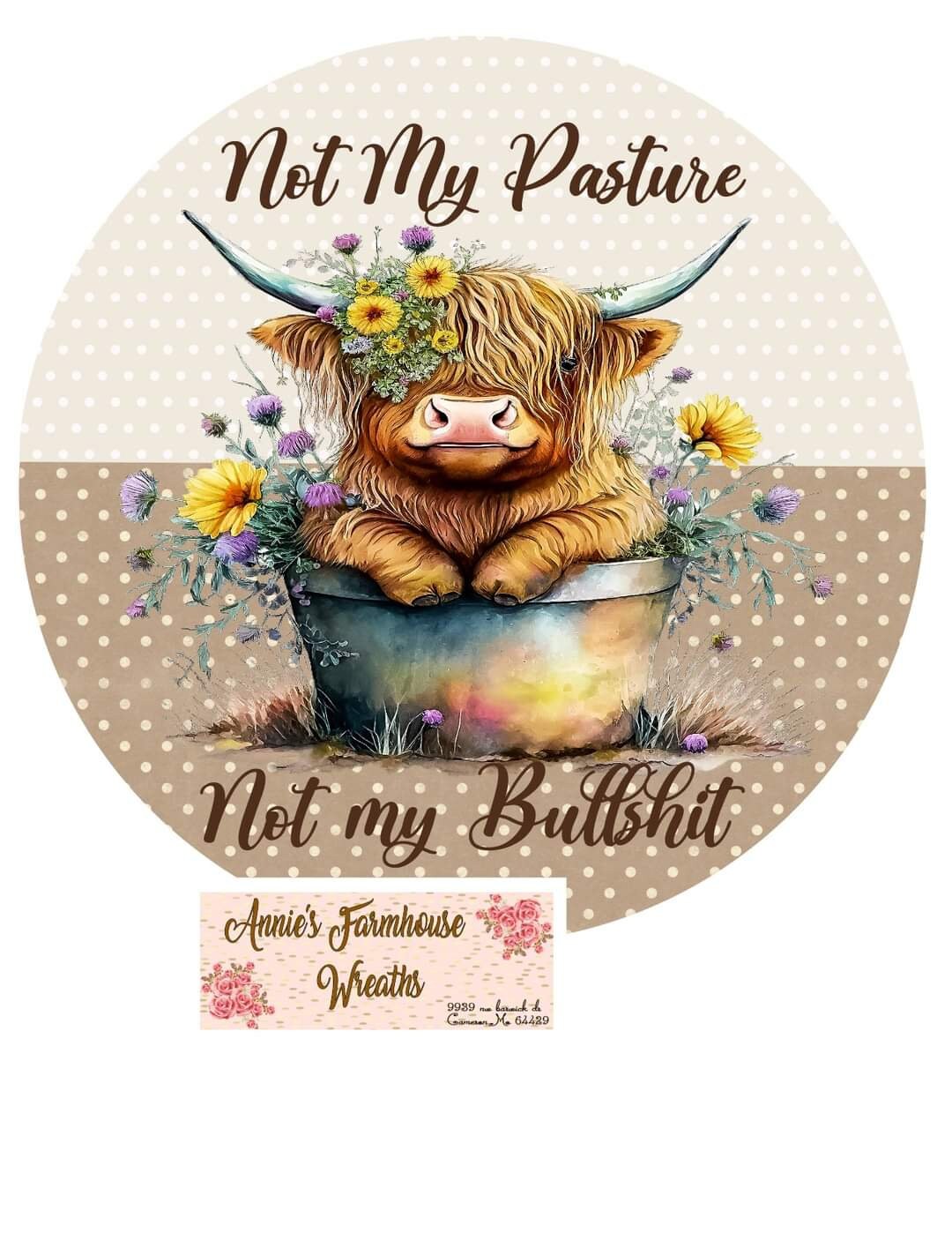 Not my pasture not my b.s , highland cow round metal sign, Christmas sign, Winter wreath sign, wreath center, wreath attachment