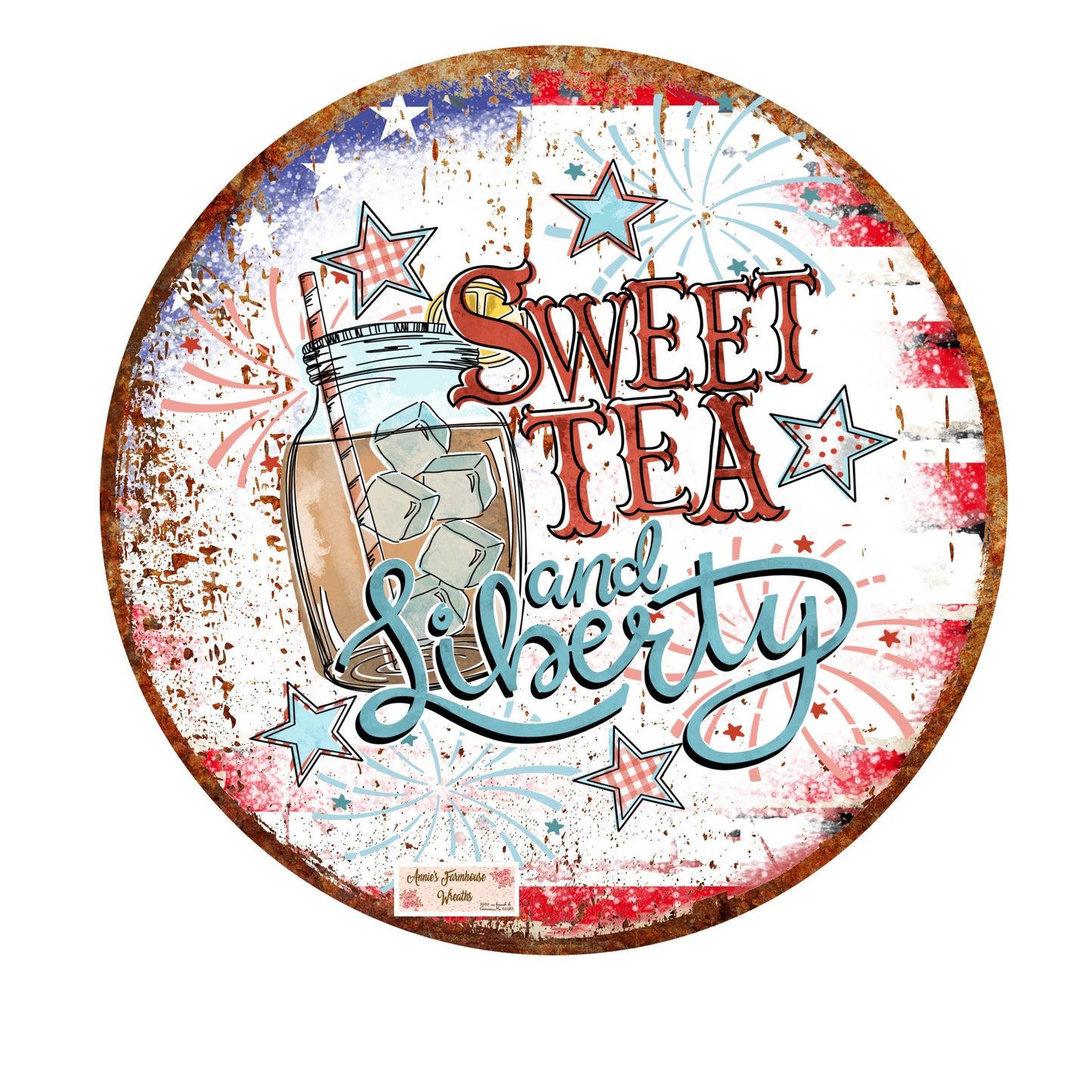 sweet tea and liberty, independence day, fourth of july metal sign  Round sign, Wreath attachment, Wreath center, easter tiered tray sign