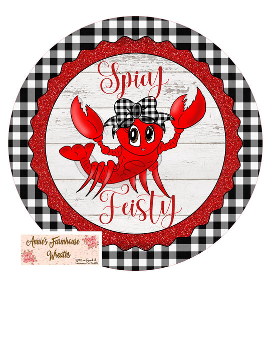 Spicy Feisty crawdad round metal wreath sign, Fat Tuesday celebration sign, Louisiana wreath sign, wreath center, attachment