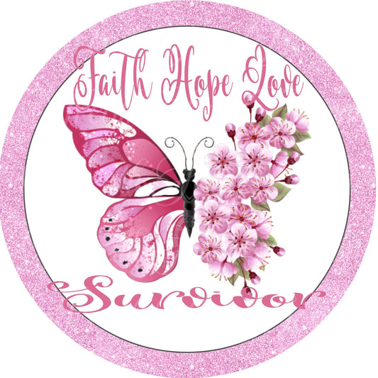 sublimated metal wreath sign, breast cancer awareness ribbon, pink awareness butterfly, Faith Hope Love Survivor