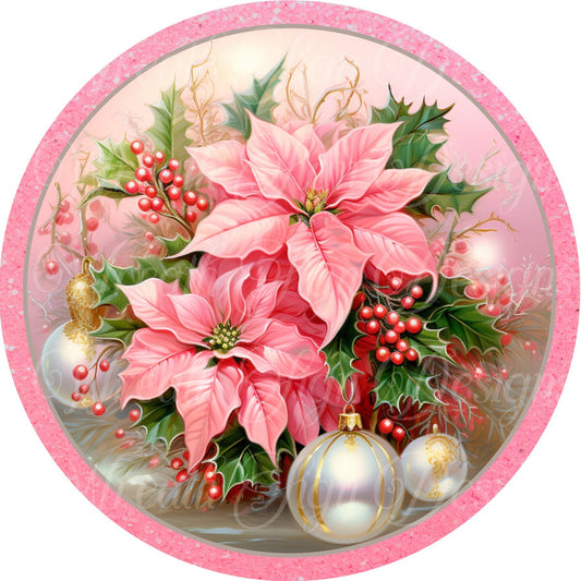 Pink Poinsettia and White Christmas ornaments. Round metal wreath sign. Wreath Plaque