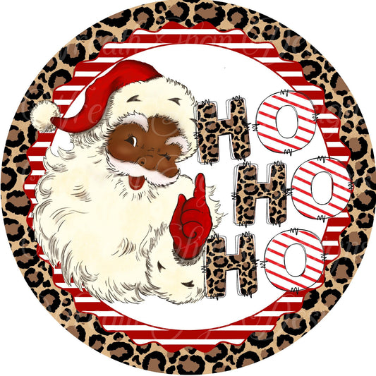 Black Santa, Melanin, African American Santa, Ho Ho Ho Santa Claus Wreath center, Cheetah print St. Nick, Wreath sign, Wreath plaque