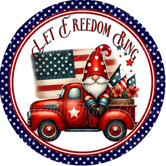 Patriotic Gnome and in red truck wreath sign, freedom sign, Americana, fourth of July, Independence Day gnome round metal wreath sign